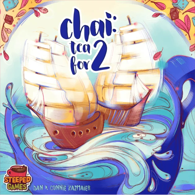 Chai: Tea for 2 Chai: Tea for 2