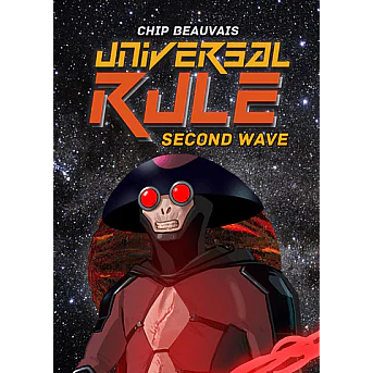 Universal Rule: Second Wave Universal Rule: Second Wave