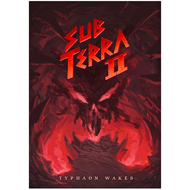 Sub Terra II: Inferno's Edge – Typhaon Wakes