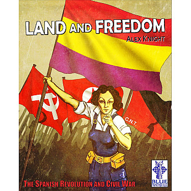 Land and Freedom: The Spanish Revolution and Civil War