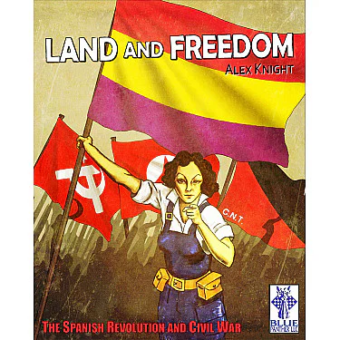 Land and Freedom: The Spanish Revolution and Civil War