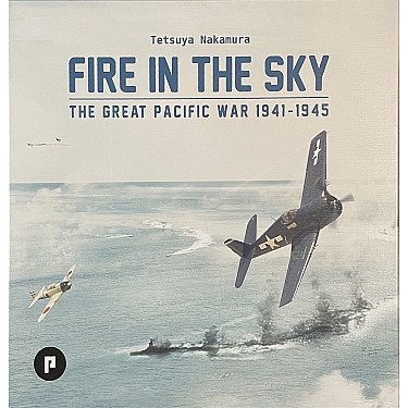 Fire in the Sky: The Great Pacific War 1941-1945