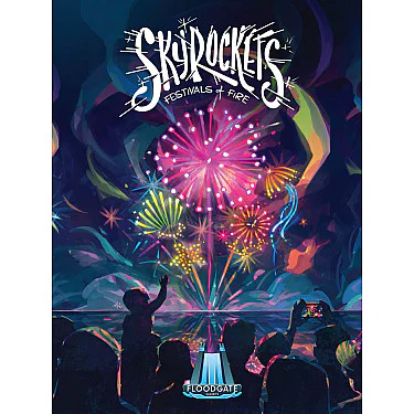 Skyrockets: Festivals of Fire Skyrockets: Festivals of Fire