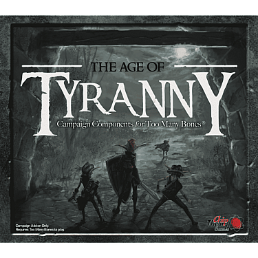 Too Many Bones: Age of Tyranny